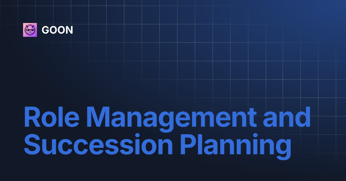 Role Management and Succession Planning | GOON